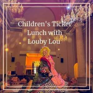A colourful children’s entertainer in a bright pink costume twirls joyfully beneath crystal chandeliers in Menagerie’s grand dining hall. Overlaid text reads “Children’s Ticket – Lunch with Louby Lou.”